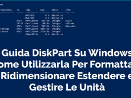 Guida DiskPart Su Windows: Come Utilizzarla Per Formattare Ridimensionare Estendere e Gestire Le Unità