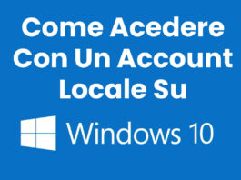 Come Accedere A Windows 10 Con Un Account Locale